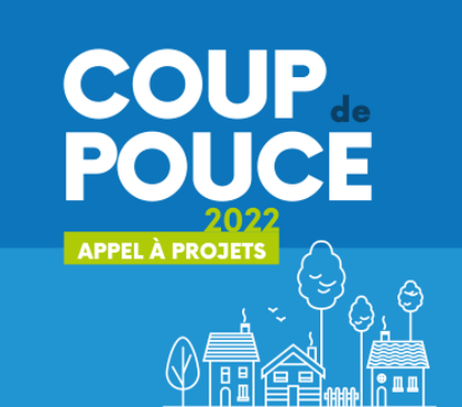 Coup de Pouce : Appel à projets 2022 !