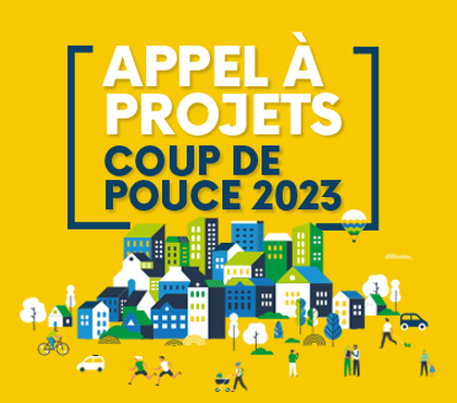 Coup de Pouce : Appel à projets 2023 !